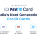 Paytm announces India’s next-generation credit cards to democratise its access