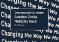 Sweden and India join forces to tackle important issues regarding Safe and Sustainable transportation with the Sweden-India Mobility Hackathon