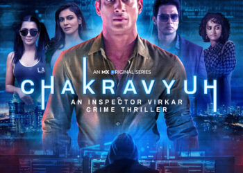 MX Player Drops the Trailer of ‘Chakravyuh – An Inspector Virkar Crime Thriller’