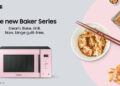 Samsung Baker Series Microwaves to Take Your Love for Baking and Healthy Cooking to a New Level