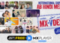 MX Player announces MX VDesi that hosts India’s largest catalogue of international shows, dubbed in local languages – Hindi, Tamil and Telugu