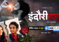 Love Mein Lag Gayi: MX Player’s Indori Ishq explores the unrequited story of young love