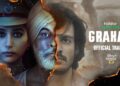 Old secrets unfold when the past and present collide in Grahan; featuring a power-house ensemble cast led by Pavan Malhotra and Zoya Hussain; launching on 24th June on Disney+ Hotstar VIP