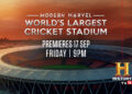 HistoryTV18 tells the story of the world’s largest cricket stadiumpremiering 17th September