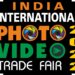 A three-day India International Photo Video Trade Fair will be organized by CGPTIA