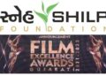 Film Excellence Awards Gujarati 2021-2022 Association with Sneh Shilp Foundation’s for “Drugs Free Future” campaign