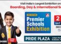 Two-day premier school exhibition with top line schools of India in Ahmedabad