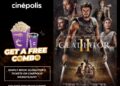 Cinépolis India Launches Exclusive F&B Offer for Gladiator II Ticket Bookings