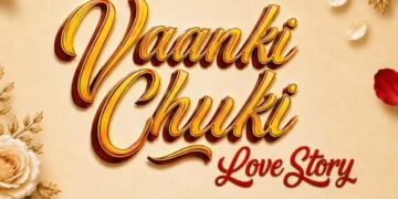 Vaanki Chuki Love Story:  A Stylish and Heartfelt Modern Romance